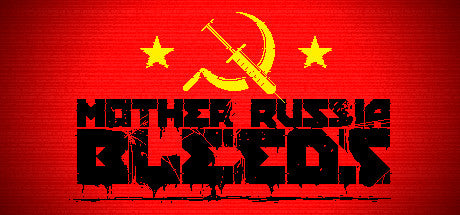 Mother Russia Bleeds (PC/MAC/LINUX)