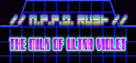 //N.P.P.D. RUSH// The milk of Ultraviolet (PC)