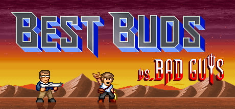 Best Buds vs Bad Guys (PC/MAC/LINUX)