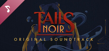 Tails Noir: Original Soundtrack (PC/MAC/LINUX) Steam Download