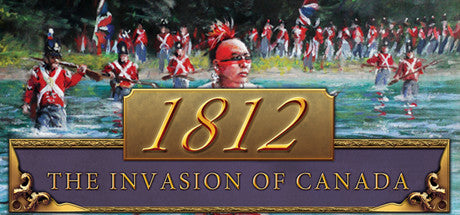 1812: The Invasion of Canada (PC/MAC) Steam Download