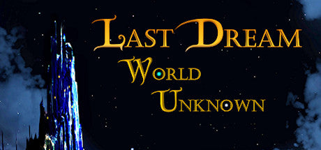 Last Dream: World Unknown (PC/MAC/LINUX)