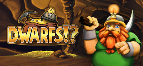 Dwarfs!? (PC/MAC/LINUX)