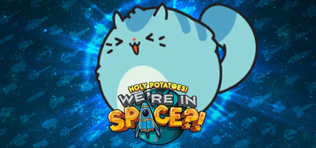 Holy Potatoes! We’re in Space?! (PC/MAC/LINUX)