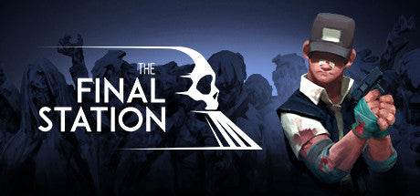 The Final Station (PC/MAC/LINUX)