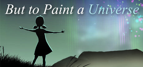 But to Paint a Universe (PC)  Steam Download