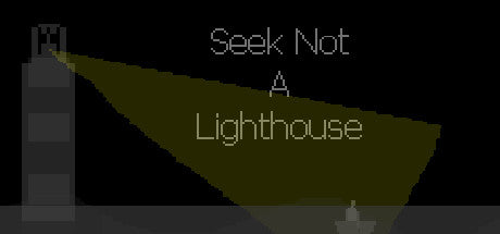 Seek Not a Lighthouse (PC)