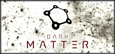 Dark Matter (PC/MAC/LINUX)