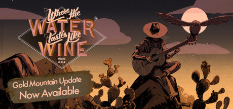 Where the Water Tastes Like Wine (PC/MAC/LINUX) Steam Download