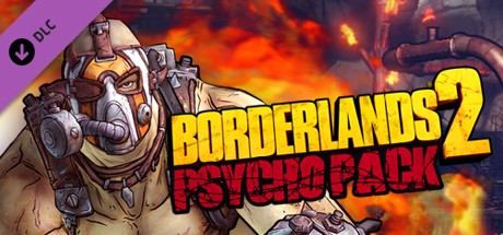 Borderlands 2 Psycho Pack (PC/MAC/LINUX)
