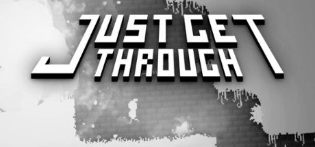 Just Get Through (PC)