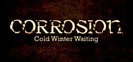 Corrosion: Cold Winter Waiting [Enhanced Edition] (PC)