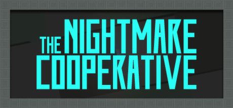 The Nightmare Cooperative (PC/MAC/LINUX)
