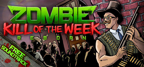 Zombie Kill of the Week - Reborn (PC/MAC)