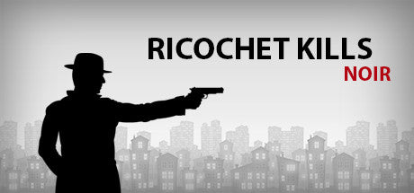 Ricochet Kills: Noir (PC)