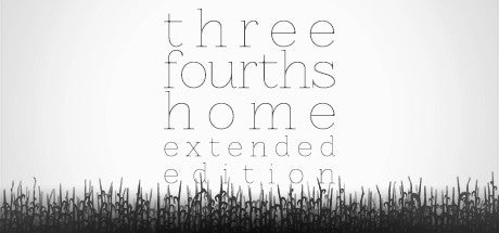 Three Fourths Home (PC/MAC/LINUX)