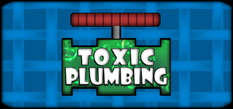 Toxic Plumbing (PC)