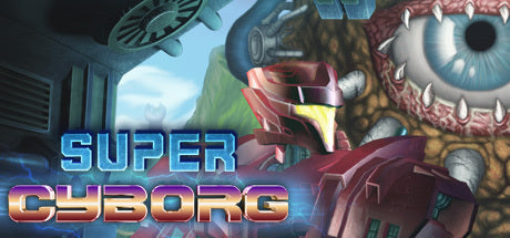 Super Cyborg (PC)  Steam Download