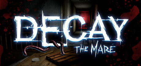 Decay: The Mare (PC/MAC/LINUX)
