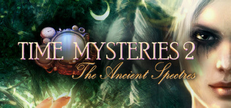 Time Mysteries 2: The Ancient Spectres (PC/MAC/LINUX)