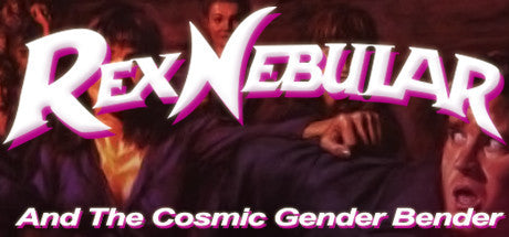 Rex Nebular and the Cosmic Gender Bender (PC/MAC/LINUX)