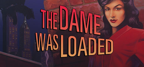 The Dame Was Loaded (PC)