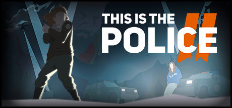This Is the Police 2 (PC/MAC/LINUX)